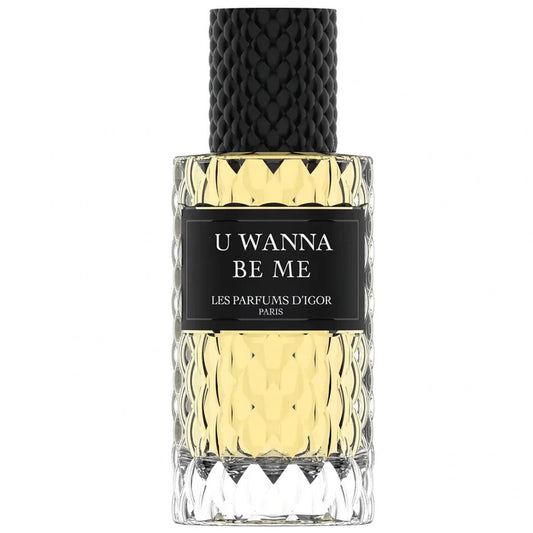 U Wanna Be Me - Les Parfums d'Igor